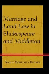 Book cover of Marriage and Land Law in Shakespeare and Middleton by Nancy Mohrlock Bunker