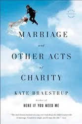 Book cover of Marriage and Other Acts of Charity by Kate Braestrup