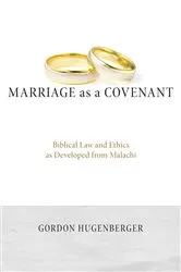 Book cover of Marriage as a Covenant by Gordon Hugenberger