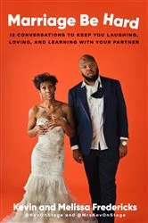 Book cover of Marriage Be Hard by Kevin Fredericks