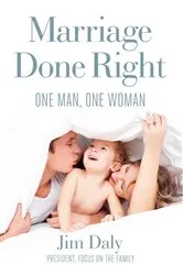 Book cover of Marriage Done Right by Jim Daly