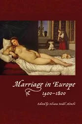 Book cover of Marriage in Europe, 1400-1800 by Silvana Seidel Menchi