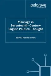 Book cover of Marriage in Seventeenth-Century English Political Thought by Kenneth A. Loparo