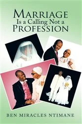 Book cover of Marriage is a Calling Not a Profession by Ntimane, Ben Miracles, Dr
