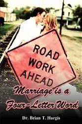 Book cover of Marriage is a Four-Letter Word by Brian T Hargis
