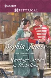 Book cover of Marriage Made in Rebellion by Sophia James