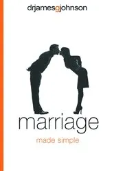 Book cover of Marriage Made Simple by Dr James G Johnson