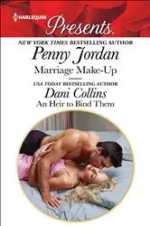 Book cover of Marriage Make-Up & An Heir to Bind Them by Penny Jordan
