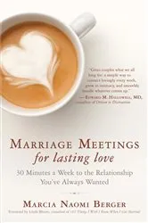 Book cover of Marriage Meetings for Lasting Love by Marcia Naomi Berger