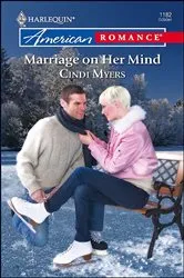 Book cover of Marriage on Her Mind by Cindi Myers