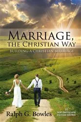 Book cover of Marriage, the Christian Way by Ralph G. Bowles