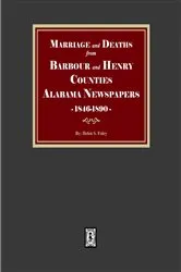 Book cover of Marriages and Deaths from Barbour and Henry Counties, Alabama Newspapers, 1846-1890 by Helen  S.S. Foley