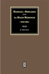 Book cover of Marriages and Obituaries from The Macon Messenger, 1818-1865. by Willard Rocker