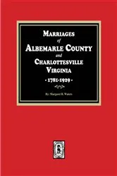 Book cover of Marriages of Albemarle County and Charlottesville, Virginia, 1781-1929 by William  L. Norford