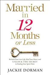 Book cover of Married in 12 Months or Less by Jackie Dorman