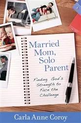 Book cover of Married Mom, Solo Parent by Carla Anne Coroy