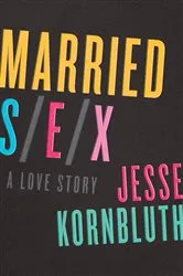 Book cover of Married Sex by Gary Thomas