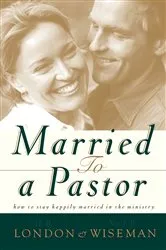 Book cover of Married to a Pastor by London, H. B.,Jr.