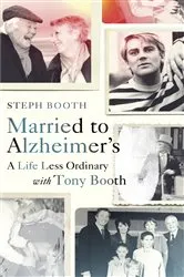 Book cover of Married to Alzheimer's by Steph Booth