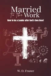 Book cover of MARRIED TO THE WORK by Unknown