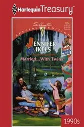 Book cover of MARRIED...WITH TWINS! by Jennifer Mikels