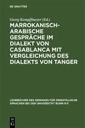 Book cover of Marrokanisch-Arabische Gespräche im Dialekt von Casablanca mit Vergleichung des Dialekts von Tanger by Unknown