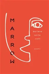 Book cover of Marrow by darlene anita scott