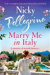 Book cover of Marry Me in Italy by Nicky Pellegrino