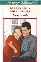 Book cover of MARRYING A MILLIONAIRE by Laura Martin