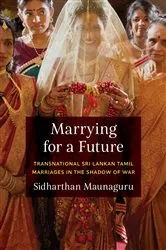 Book cover of Marrying for a Future by Sidharthan Maunaguru
