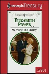 Book cover of MARRYING THE ENEMY! by Elizabeth Power