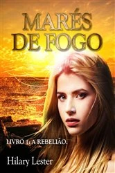 Book cover of Marés de Fogo by Hilary Lester