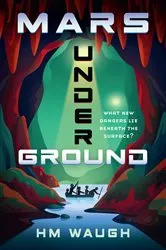 Book cover of Mars Underground by H.M. Waugh