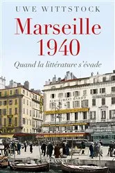 Book cover of Marseille 1940 by Uwe Wittstock
