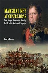 Book cover of Marshal Ney At Quatre Bras by Paul L. Dawson