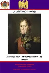 Book cover of Marshal Ney - Bravest Of The Brave by Unknown