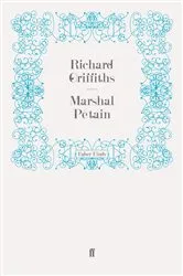 Book cover of Marshal Pétain by Richard Griffiths