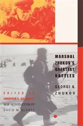 Book cover of Marshal Zhukov's Greatest Battles by Georgi K. Zhukov