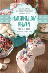 Book cover of Marshmallow Heaven by Tricia Arce