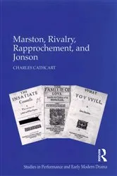 Book cover of Marston, Rivalry, Rapprochement, and Jonson by Charles Cathcart