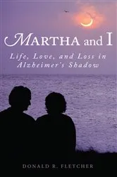 Book cover of Martha and I by Donald R. Fletcher