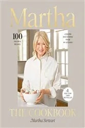 Book cover of Martha: The Cookbook by Martha Stewart
