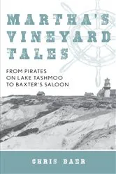 Book cover of Martha's Vineyard Tales by Chris Baer