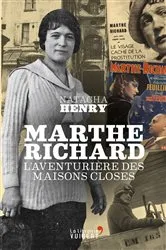 Book cover of Marthe Richard : L'aventurière des maisons closes by Natacha Henry