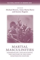 Book cover of Martial masculinities by Michael Brown