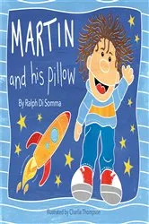 Book cover of Martin and His Pillow by Ralph Di Somma