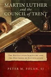 Book cover of Martin Luther and the Council of Trent by Peter M. Folan SJ