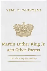Book cover of Martin Luther King Jr. and Other Poems by Yemi D. Ogunyemi
