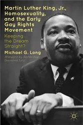 Book cover of Martin Luther King Jr., Homosexuality, and the Early Gay Rights Movement by Desmond Tutu