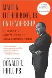 Book cover of Martin Luther King, Jr., on Leadership by Donald T. Phillips